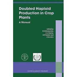 Doubled Haploid Production in Crop Plants - 9781402015441