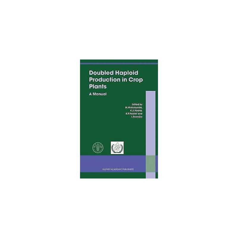 Doubled Haploid Production in Crop Plants - 9781402015441