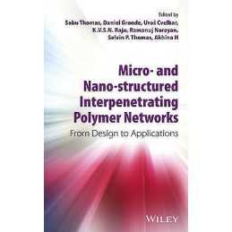 Micro- and Nano-Structured Interpenetrating Polymer Networks - 9781118138175