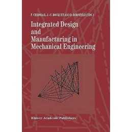 Integrated Design and Manufacturing in Mechanical Engineering - 9780792347392