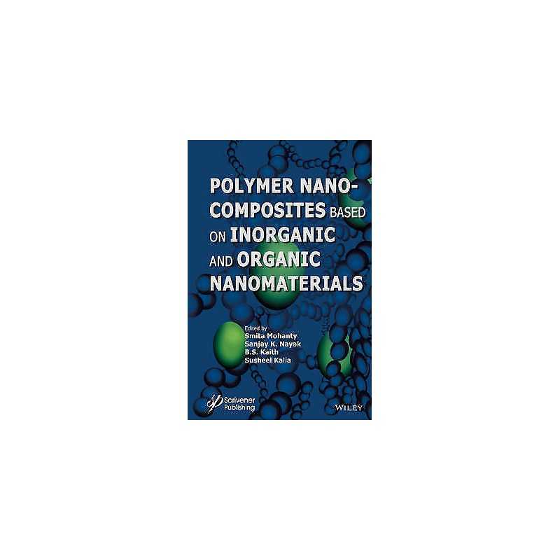 Polymer Nanocomposites based on Inorganic and Organic Nanomat... - 9781118385098