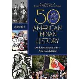50 Events That Shaped American Indian History - 9781440835766