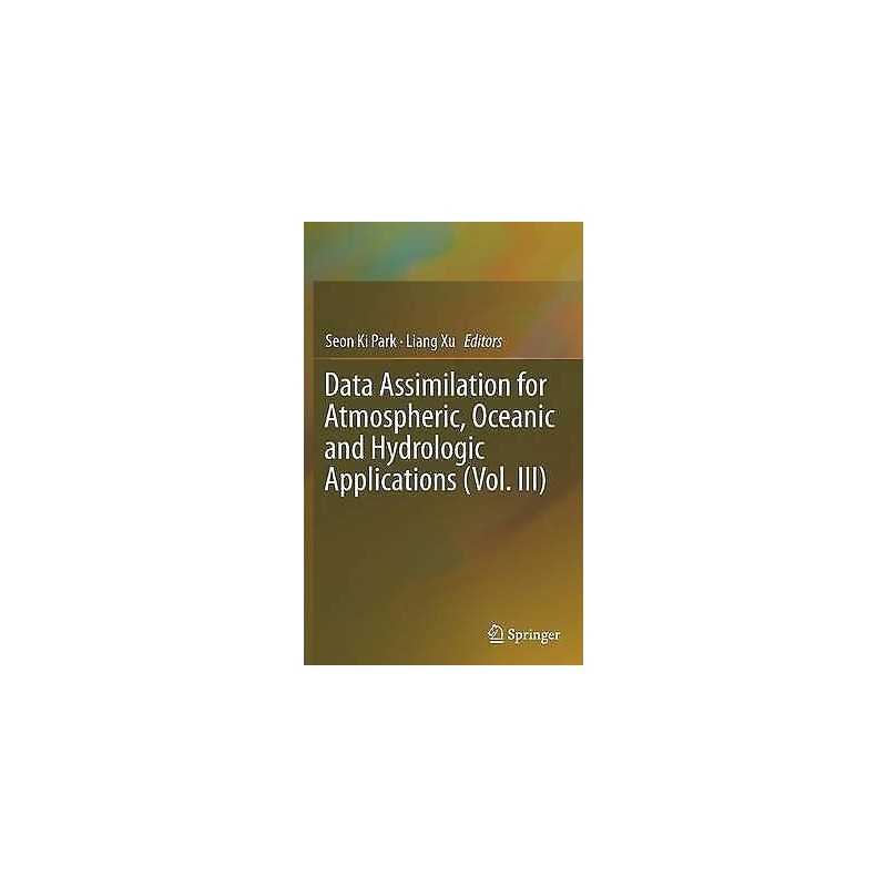 Data Assimilation for Atmospheric, Oceanic and Hydrologic App... - 9783319434148