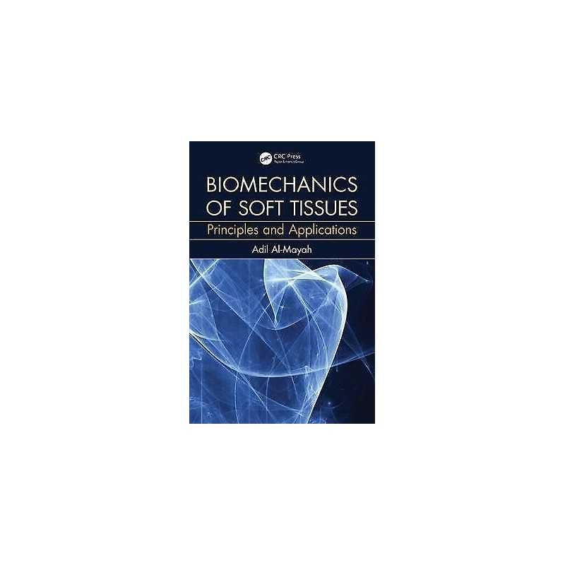 Biomechanics of Soft Tissues - 9781498766227