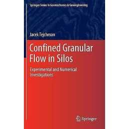 Confined Granular Flow in Silos - 9783319003177