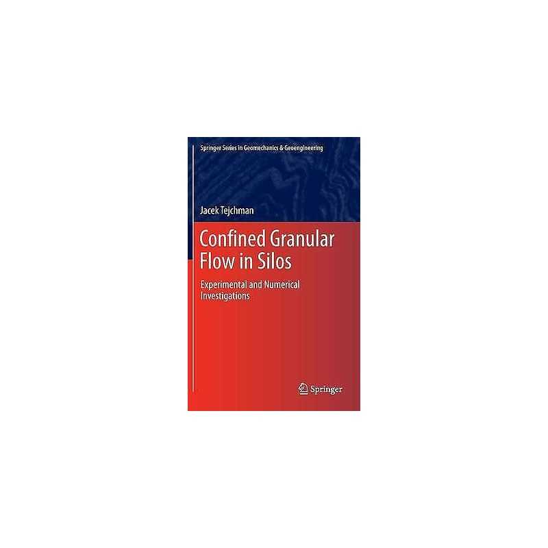 Confined Granular Flow in Silos - 9783319003177