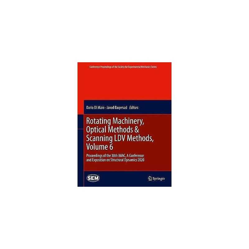 Rotating Machinery, Optical Methods & Scanning LDV Methods, V... - 9783030477202