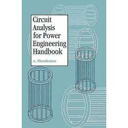 Circuit Analysis for Power Engineering Handbook - 9781461374183