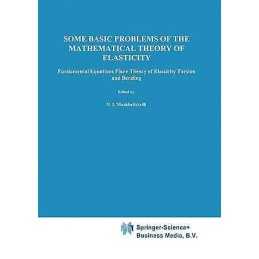 Some Basic Problems of the Mathematical Theory of Elasticity - 9789048182459