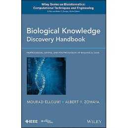 Biological Knowledge Discovery Handbook - 9781118132739