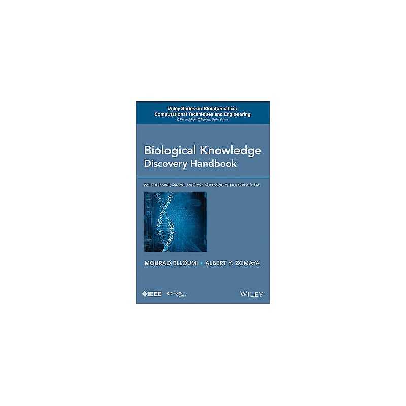Biological Knowledge Discovery Handbook - 9781118132739
