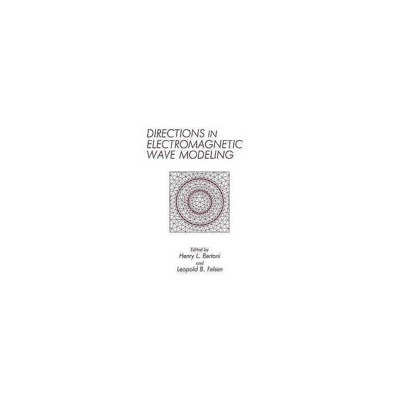 Directions in Electromagnetic Wave Modeling - 9781489936790