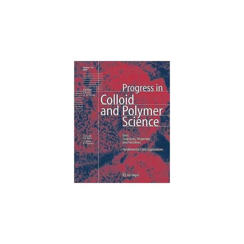 Gels: Structures, Properties, and Functions - 9783642008641