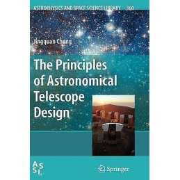 The Principles of Astronomical Telescope Design - 9780387887906