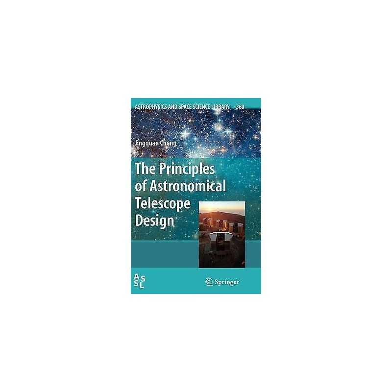 The Principles of Astronomical Telescope Design - 9780387887906