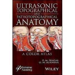 Ultrasonic Topographical and Pathotopographical Anatomy - 9781119223573