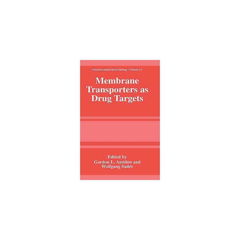 Membrane Transporters as Drug Targets - 9780306460944