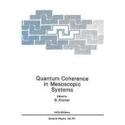 Quantum Coherence in Mesoscopic Systems - 9781489937001