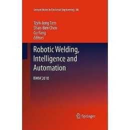 Robotic Welding, Intelligence and Automation - 9783662519523