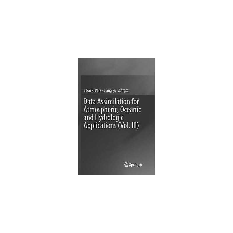 Data Assimilation for Atmospheric, Oceanic and Hydrologic App... - 9783319828183