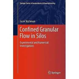 Confined Granular Flow in Silos - 9783319033228