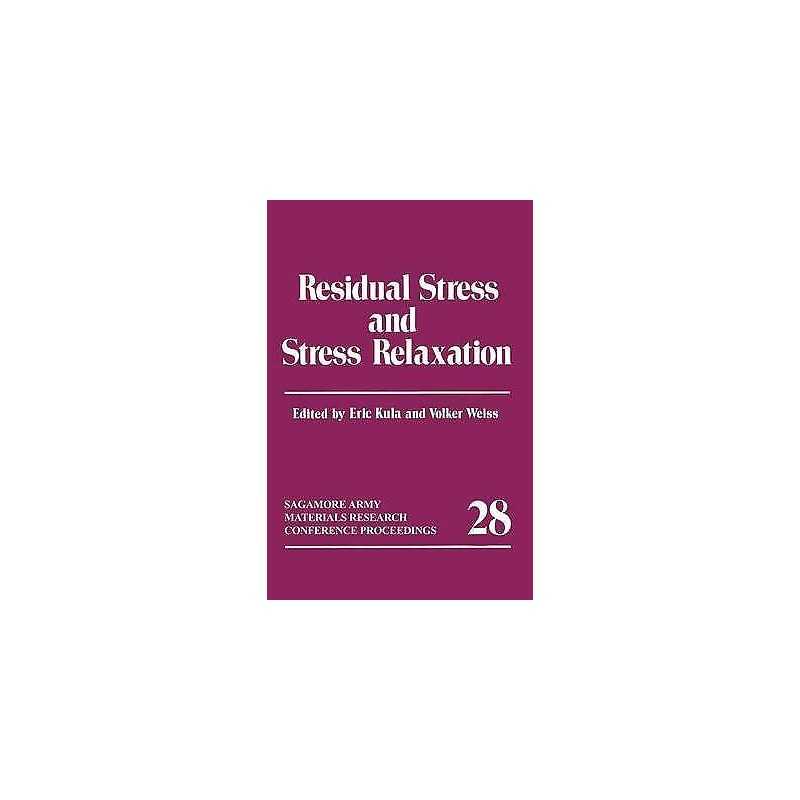 Residual Stress and Stress Relaxation - 9781489918864