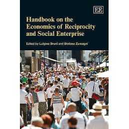 Handbook on the Economics of Reciprocity and Social Enterprise - 9781849804639