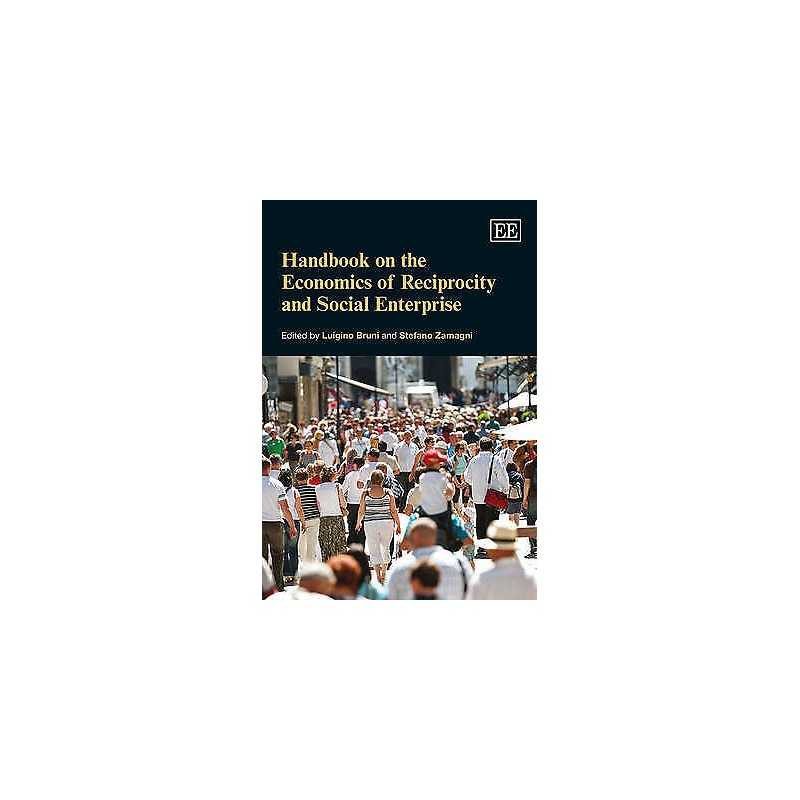 Handbook on the Economics of Reciprocity and Social Enterprise - 9781849804639