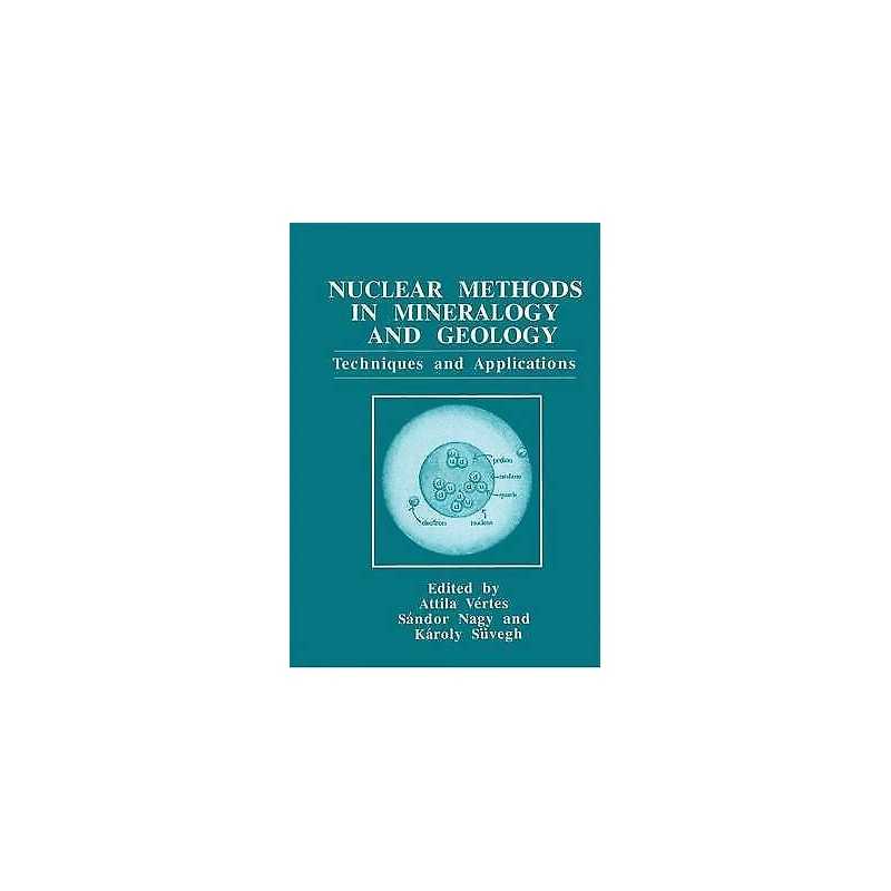 Nuclear Methods in Mineralogy and Geology - 9781461374473