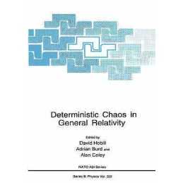 Deterministic Chaos in General Relativity - 9780306448119