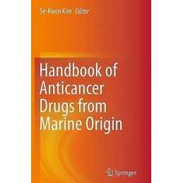 Handbook of Anticancer Drugs from Marine Origin - 9783319348674