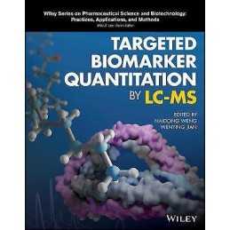 Targeted Biomarker Quantitation by LC-MS - 9781119103066