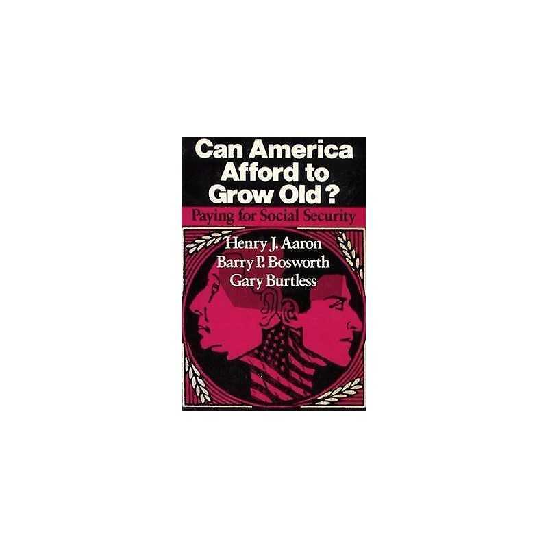 Can America Afford to Grow Old? - 9780815700432