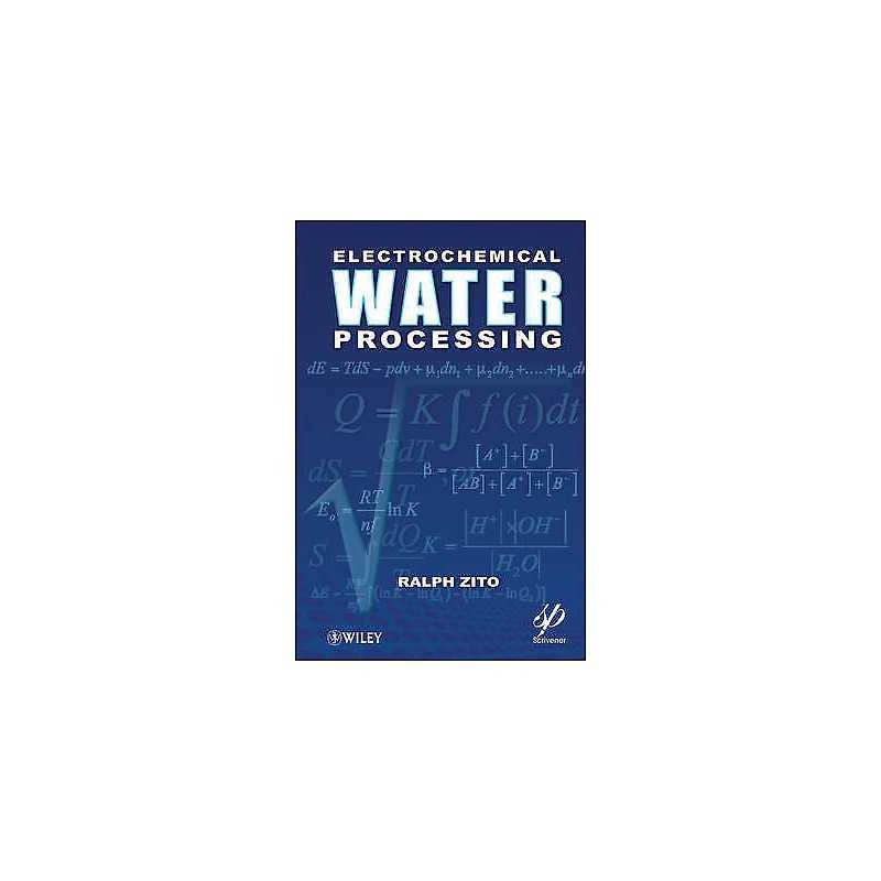 Electrochemical Water Processing - 9781118098714