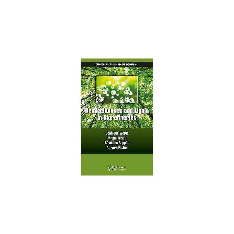 Hemicelluloses and Lignin in Biorefineries - 9781138720985