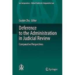 Deference to the Administration in Judicial Review - 9783030315382
