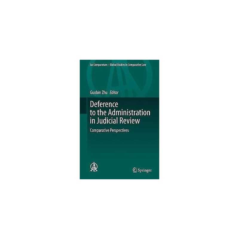 Deference to the Administration in Judicial Review - 9783030315382