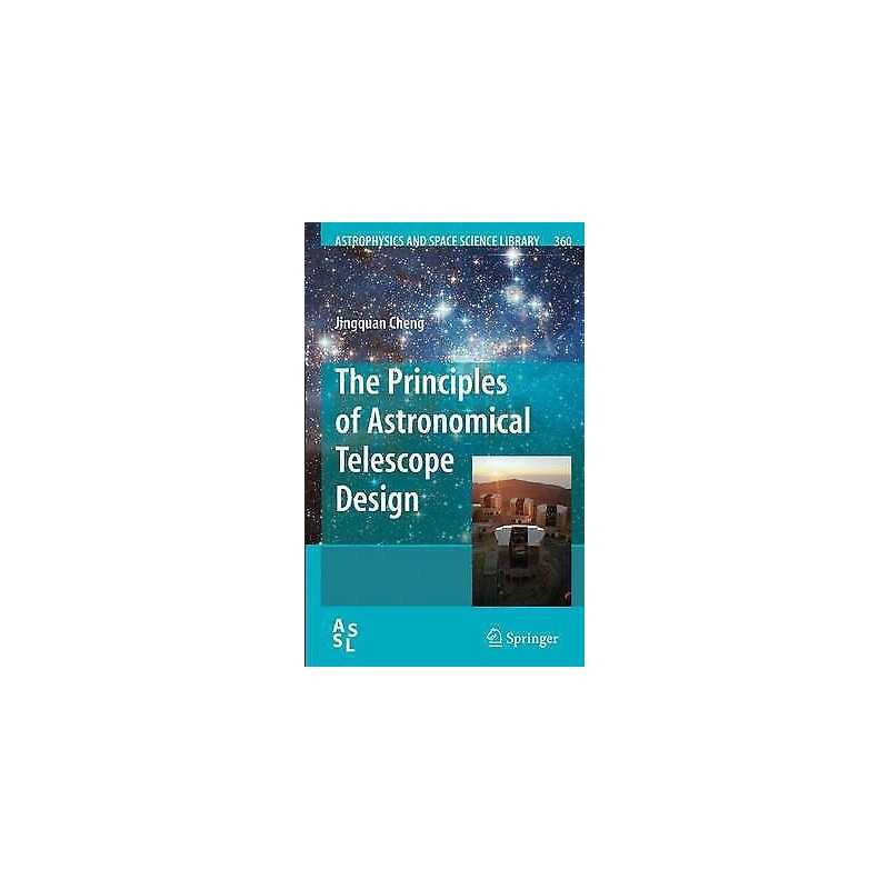 The Principles of Astronomical Telescope Design - 9781441927859