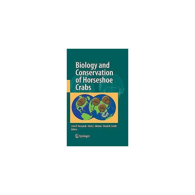 Biology and Conservation of Horseshoe Crabs - 9780387899589