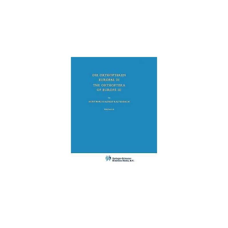 Die Orthopteren Europas III / The Orthoptera of Europe III - 9789061931225