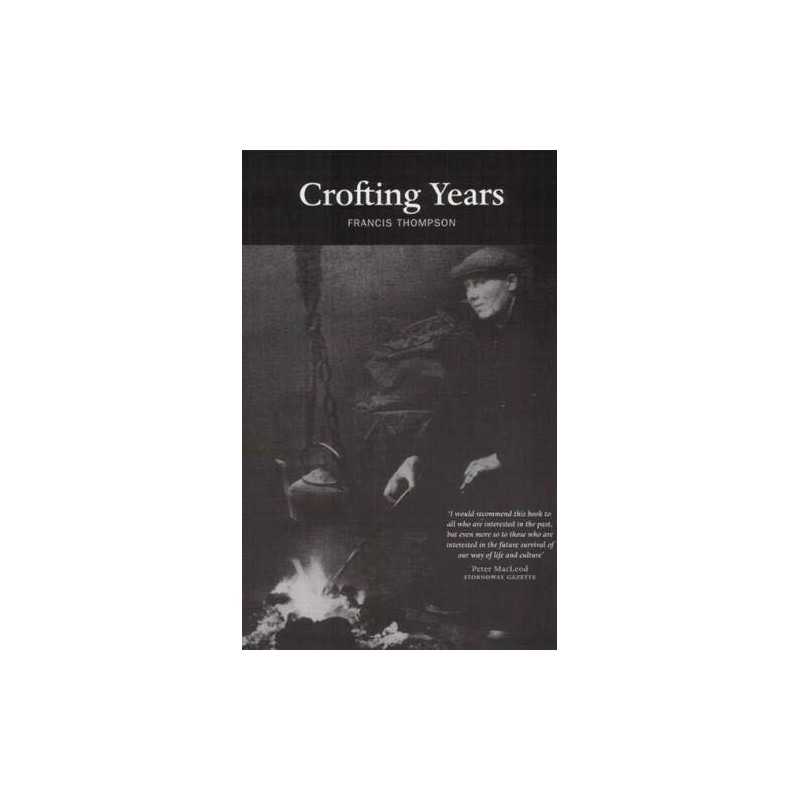 Crofting Years by Francis Thompson Paperback Book