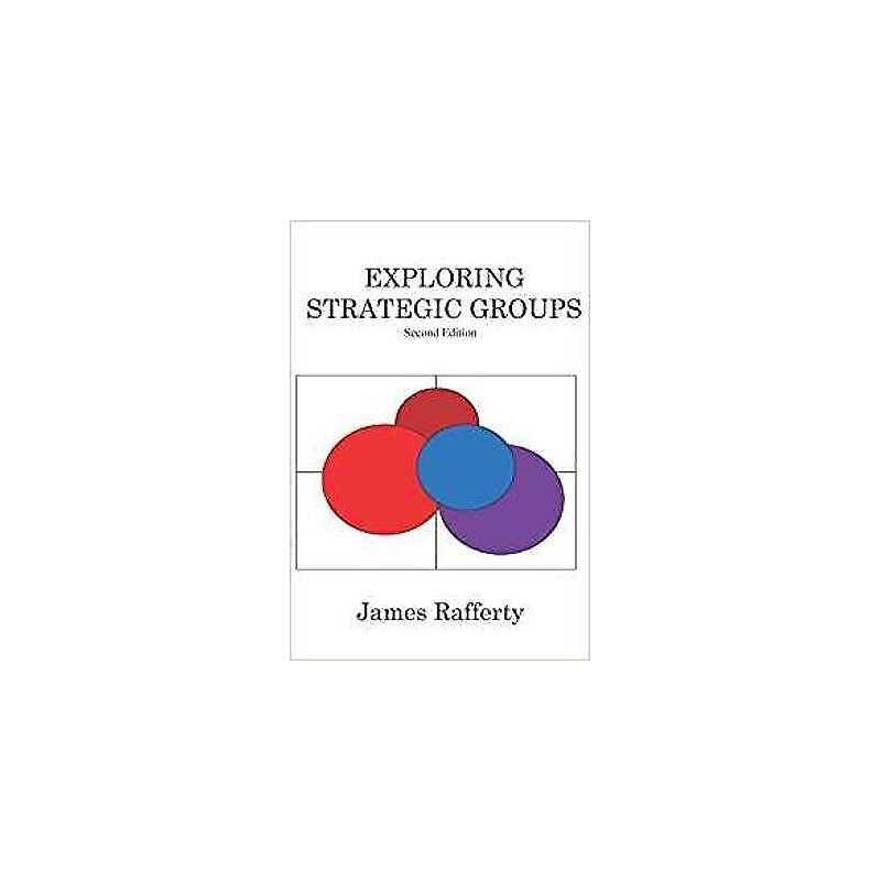 Exploring Strategic Groups - 9781908684677