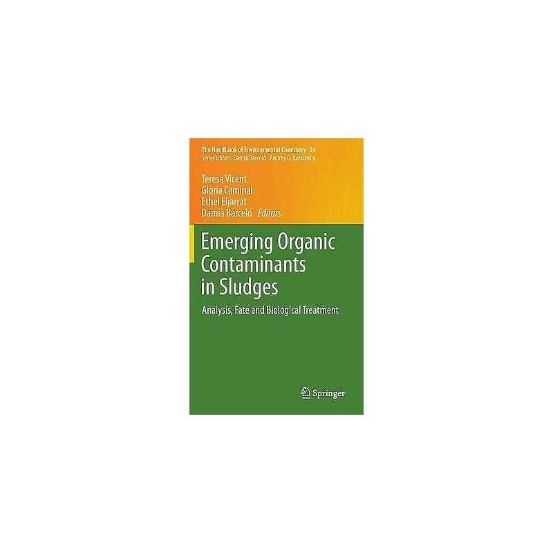 Emerging Organic Contaminants in Sludges - 9783642356087