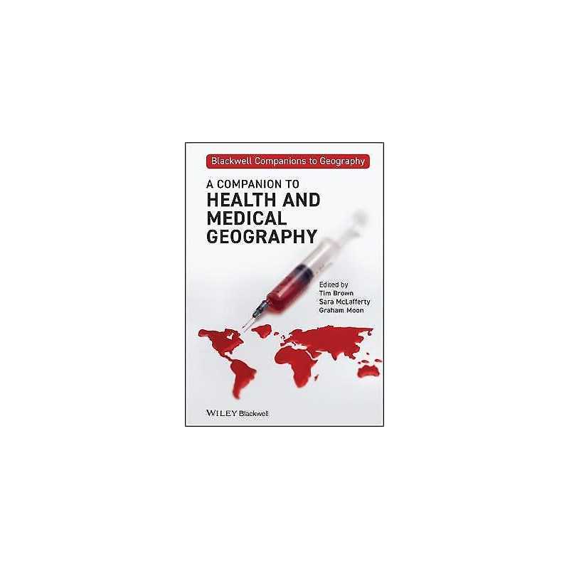 A Companion to Health and Medical Geography - 9781405170031