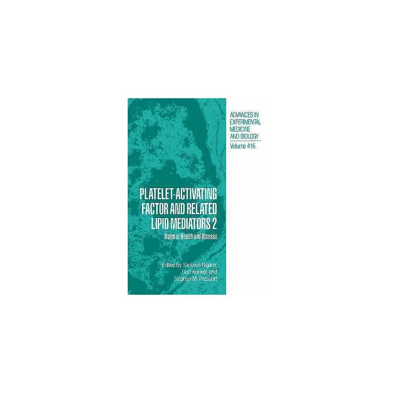 Platelet-Activating Factor and Related Lipid Mediators 2 - 9780306455063
