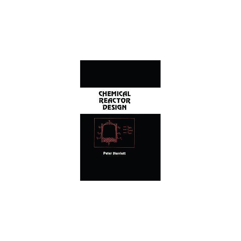 Chemical Reactor Design - 9780824708818