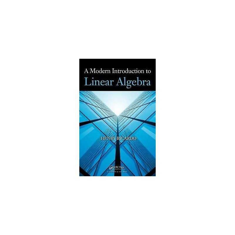 A Modern Introduction to Linear Algebra - 9781439800409