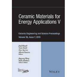 Ceramic Materials for Energy Applications V - 9781119211693