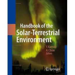 Handbook of the Solar-Terrestrial Environment - 9783540463146