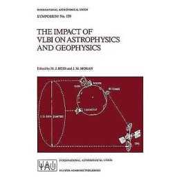 The Impact of VLBI on Astrophysics and Geophysics - 9789027727053